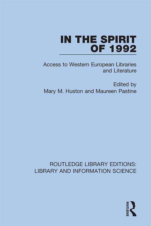 In the Spirit of 1992: Access to Western European Libraries and Literature (Routledge Library Editions: Library and Information Science #45)