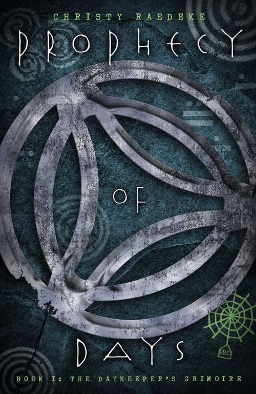 Book cover of Prophecy of Days: The Daykeeper's Grimoire