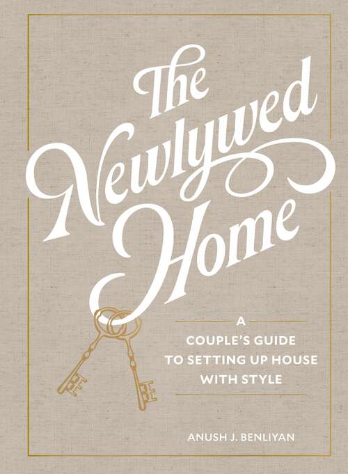 Book cover of The Newlywed Home: A Couple's Guide to Setting Up House with Style