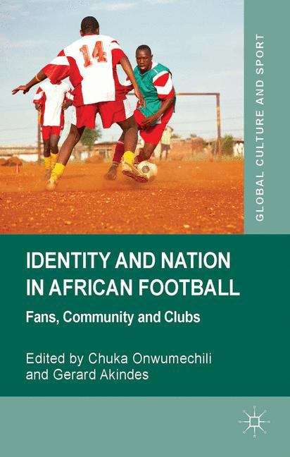 Book cover of Identity and Nation in African Football