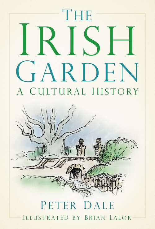 Book cover of The Irish Garden: A Cultural History
