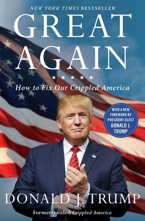 Book cover of Great Again: How to Fix Our Crippled America