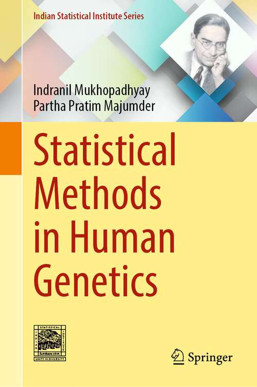 Book cover of Statistical Methods in Human Genetics (1st ed. 2023) (Indian Statistical Institute Series)