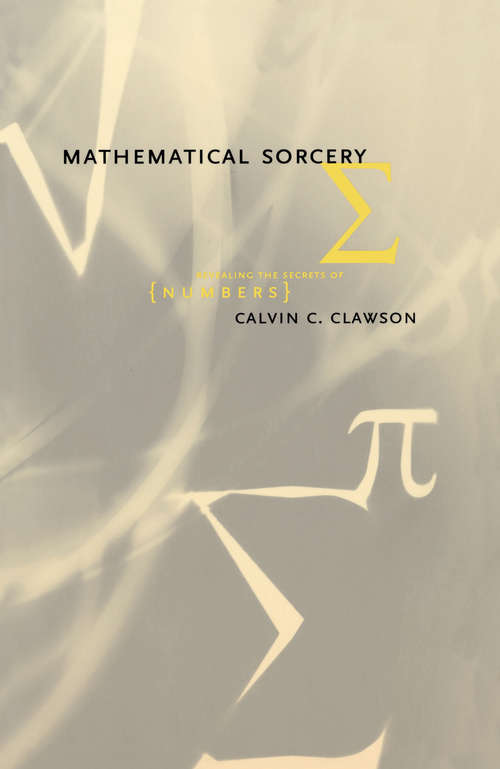 Book cover of Mathematical Sorcery: Revealing the Secrets of Numbers