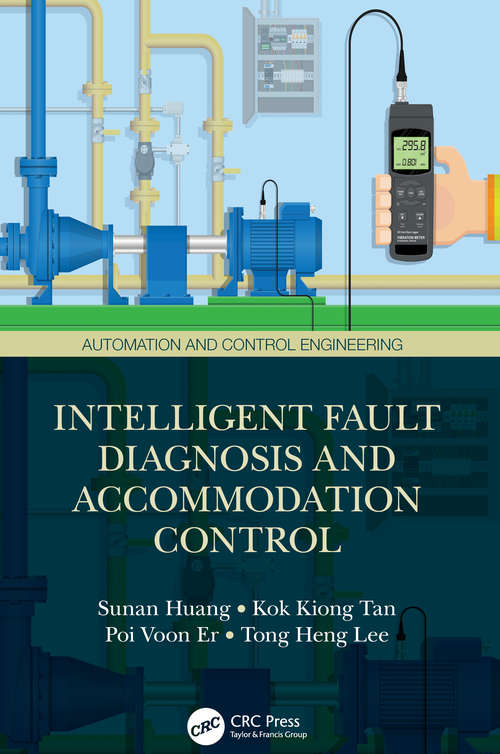Intelligent Fault Diagnosis and Accommodation Control (Automation and Control Engineering)