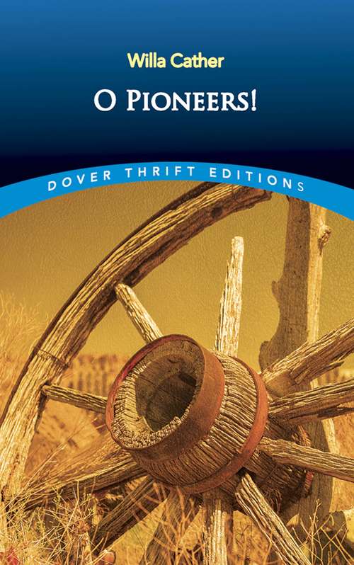 Book cover of O Pioneers!: Literary Touchstone Classics (Dover Thrift Editions)