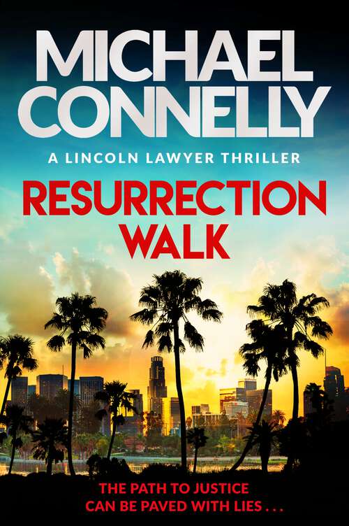 Book cover of Resurrection Walk: The Brand New Blockbuster Lincoln Lawyer Thriller