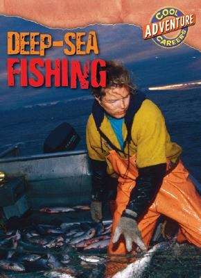 Book cover of Deep-sea Fishing (Cool Adventure Careers)