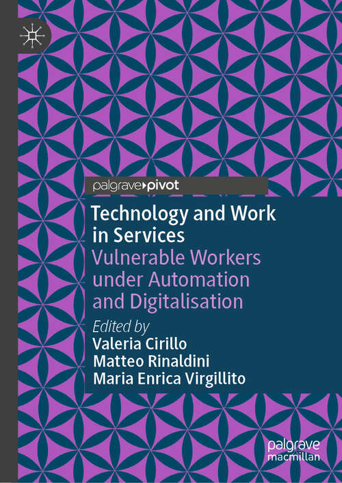 Book cover of Technology and Work in Services: Vulnerable Workers under Automation and Digitalisation