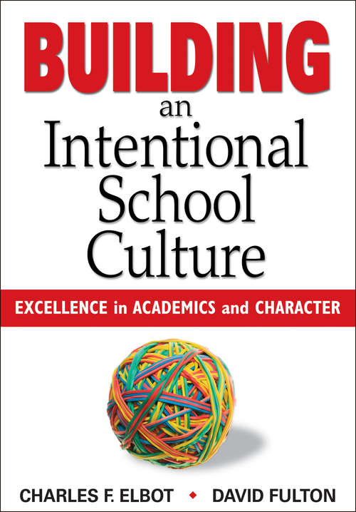 Building an Intentional School Culture: Excellence in Academics and Character
