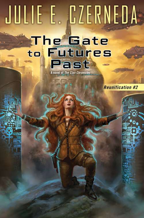 Book cover of The Gate To Futures Past: Reunification #2