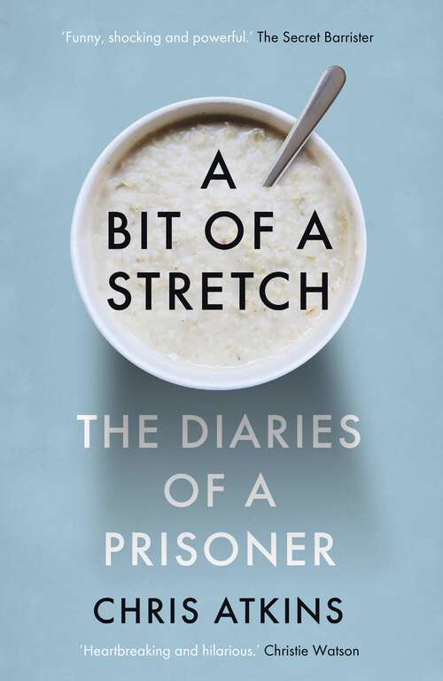 Book cover of A Bit of a Stretch: The Diaries of a Prisoner