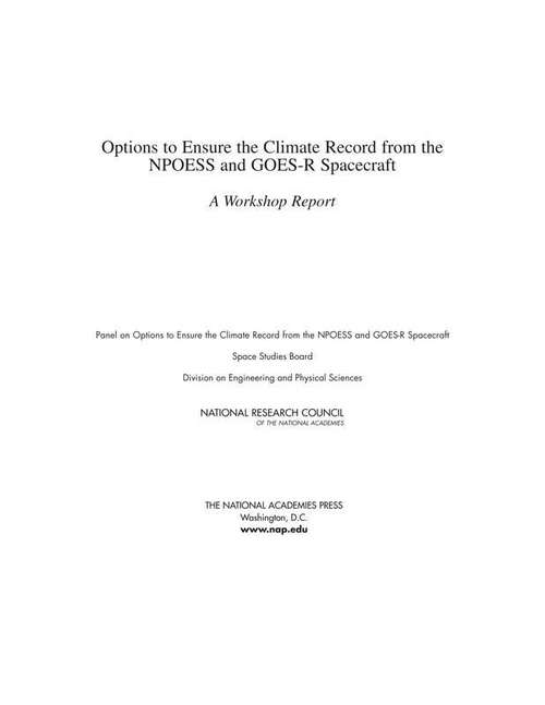 Book cover of Options to Ensure the Climate Record from the NPOESS and GOES-R Spacecraft: A Workshop Report