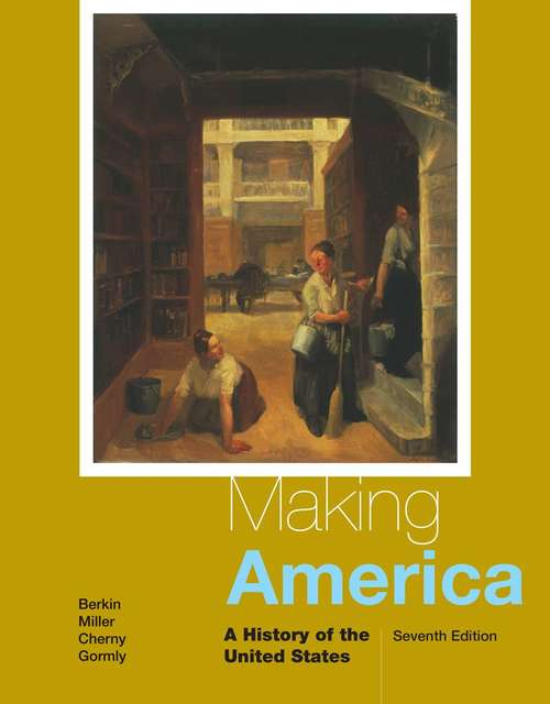 Making America: A History Of The United States