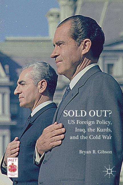 Sold Out? US Foreign Policy, Iraq, the Kurds, and the Cold War