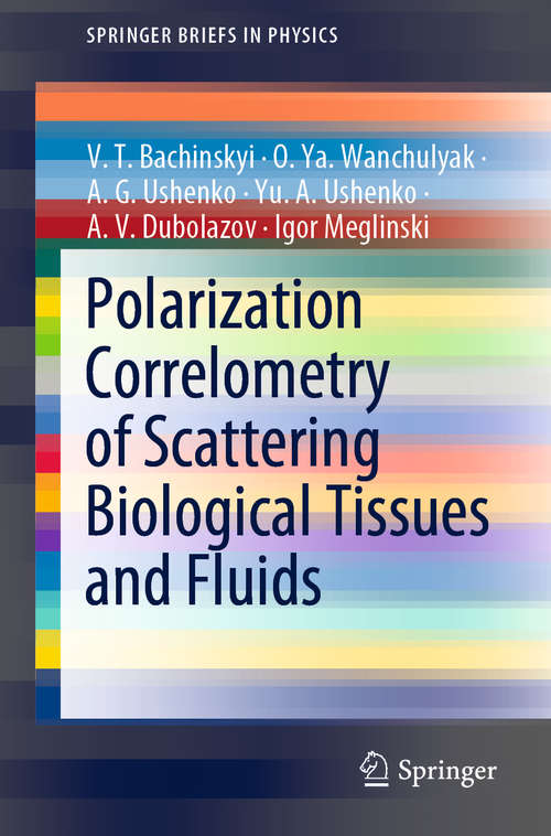 Polarization Correlometry of Scattering Biological Tissues and Fluids (SpringerBriefs in Physics)