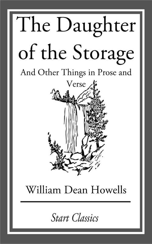 Book cover of The Daughter of the Storage: And Other Things in Prose and Verse