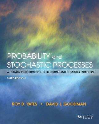 Probability And Stochastic Processes: A Friendly Introduction For Electrical And Computer Engineers
