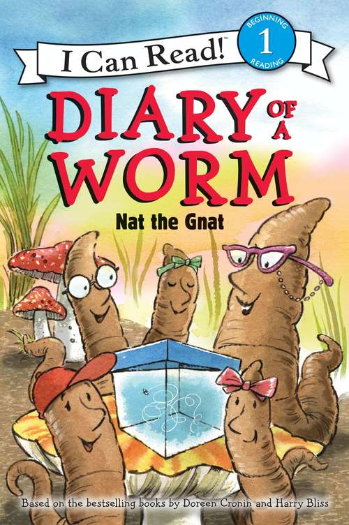 Book cover of Diary of a Worm: Nat the Gnat (I Can Read Level 1)