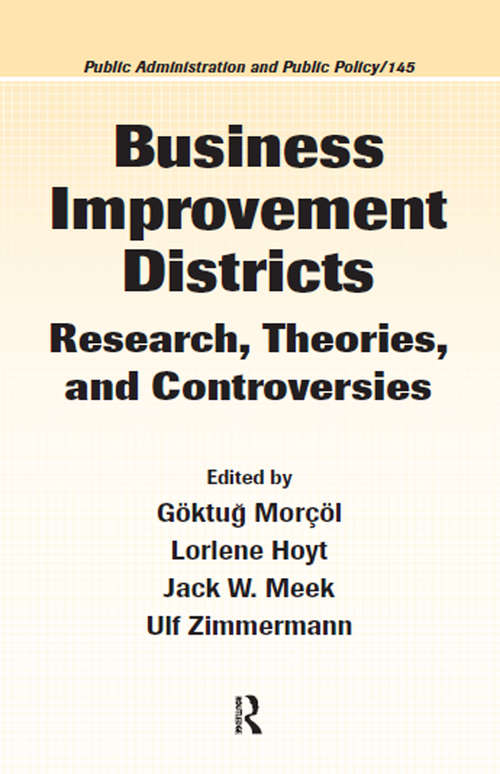 Business Improvement Districts: Research, Theories, and Controversies (Public Administration and Public Policy)
