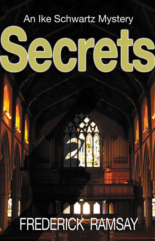 Secrets: An Ike Schwartz Mystery (Ike Schwartz Series #2)
