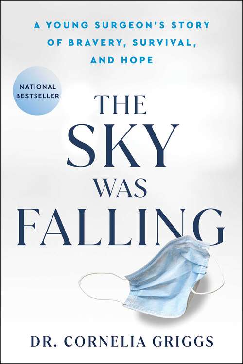 Book cover of The Sky Was Falling: A Young Surgeon's Story of Bravery, Survival, and Hope
