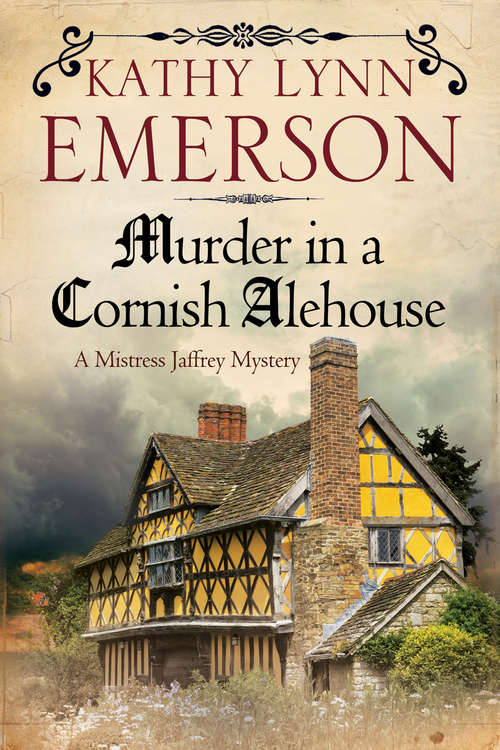 Murder in a Cornish Alehouse: An Elizabethan Spy Thriller (The Mistress Jaffrey Mysteries #3)