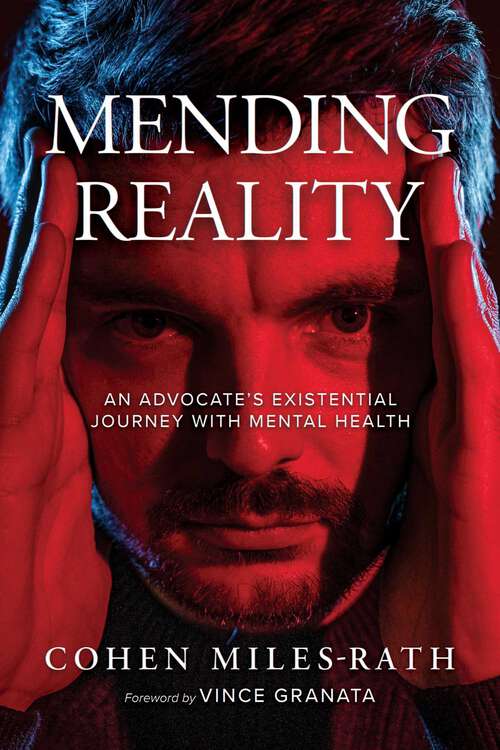 Book cover of Mending Reality: An Advocate's Existential Journey with Mental Health