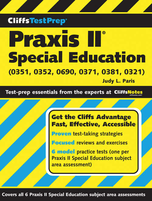CliffsTestPrep Praxis II: Special Education (0351, 0352, 0690, 0371, 0381, #0321)