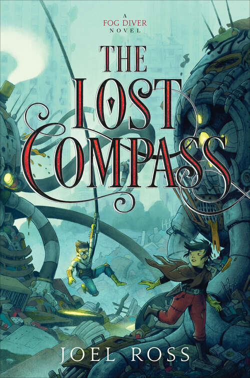 Book cover of The Lost Compass (Fog Diver #2)