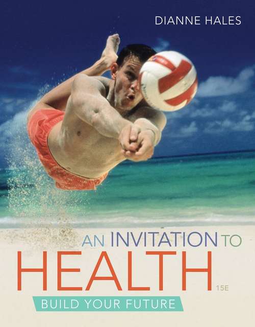 Book cover of An Invitation to Health: Build Your Future 15th Edition