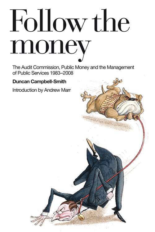 Book cover of Follow the Money: A History of the Audit Commission