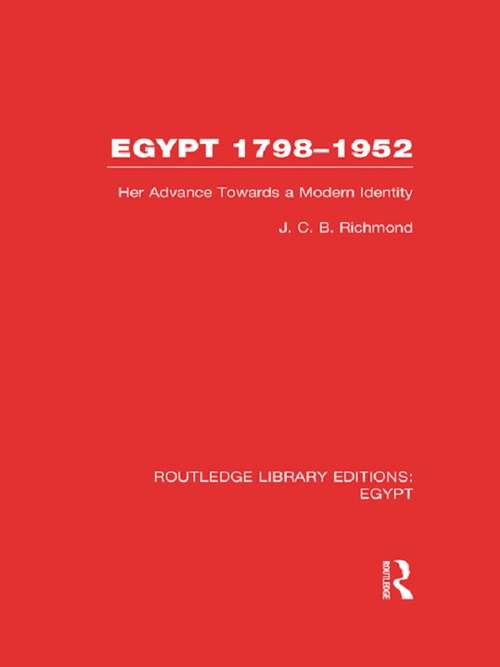 Book cover of Egypt, 1798-1952: Her Advance Towards a Modern Identity (Routledge Library Editions: Egypt)