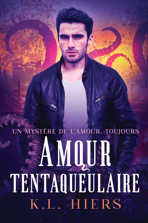 Book cover of Amour tentaqueulaire (L'amour, toujours)