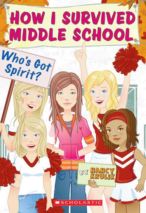 Book cover of Who's Got Spirit? (How I Survived Middle School #7)