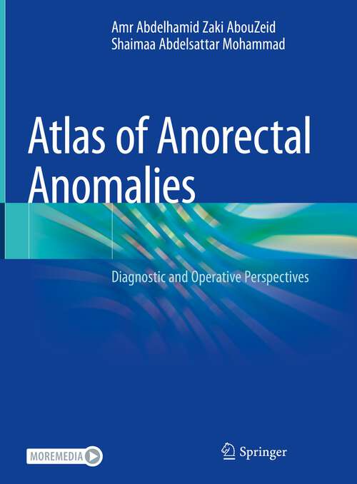 Book cover of Atlas of Anorectal Anomalies: Diagnostic and Operative Perspectives (1st ed. 2022)