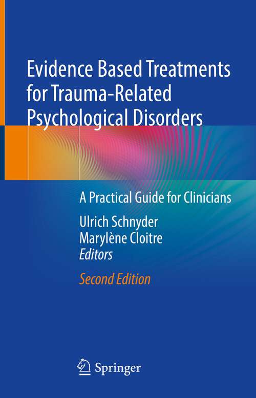 Book cover of Evidence Based Treatments for Trauma-Related Psychological Disorders: A Practical Guide for Clinicians (2nd ed. 2022)