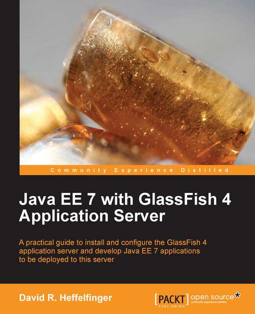 Book cover of Java EE 7 with GlassFish 4 Application Server