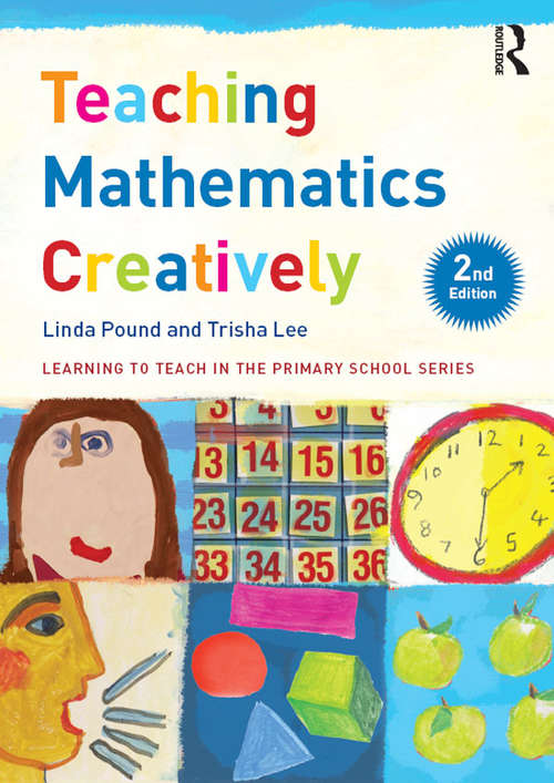 Book cover of Teaching Mathematics Creatively (Learning to Teach in the Primary School Series)