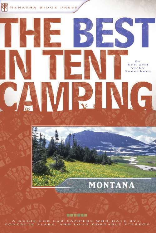 Book cover of The Best in Tent Camping: Montana