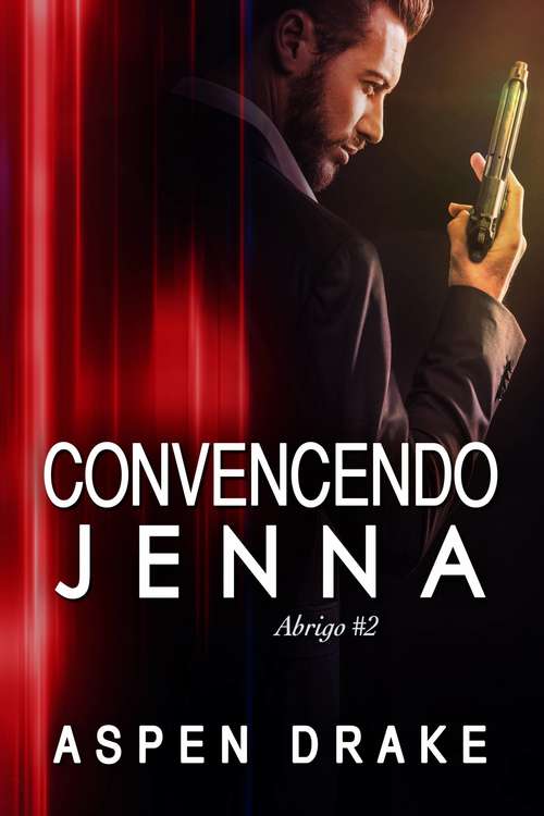 Book cover of Convencendo Jenna: Romance Contemporâneo