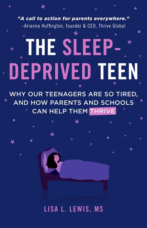 Book cover of The Sleep-Deprived Teen: Why Our Teenagers Are So Tired, and How Parents and Schools Can Help Them Thrive