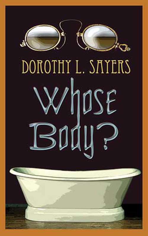 Whose Body? (Lord Peter Wimsey Mystery #1)