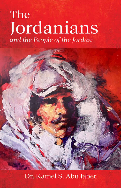 Book cover of The Jordanians: And the People of the Jordan