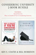 Considering University 2-Book Bundle: Dream Factories / What to Consider If You're Considering University