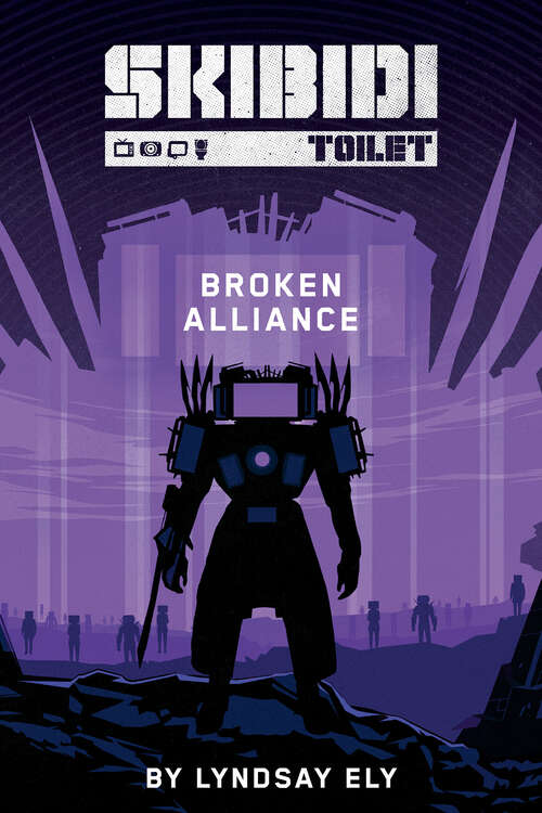 Book cover of Broken Alliance (Skibidi Original Story #1)