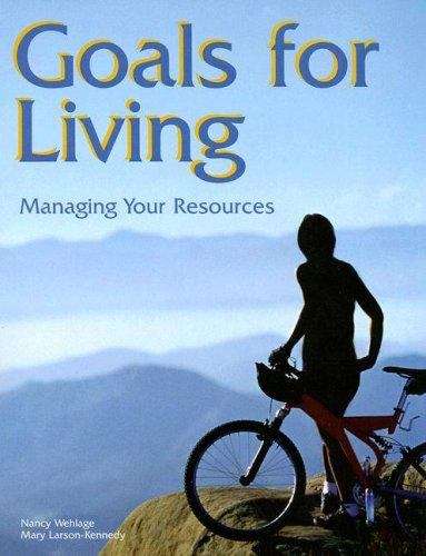 Goals For Living: Managing Your Resources