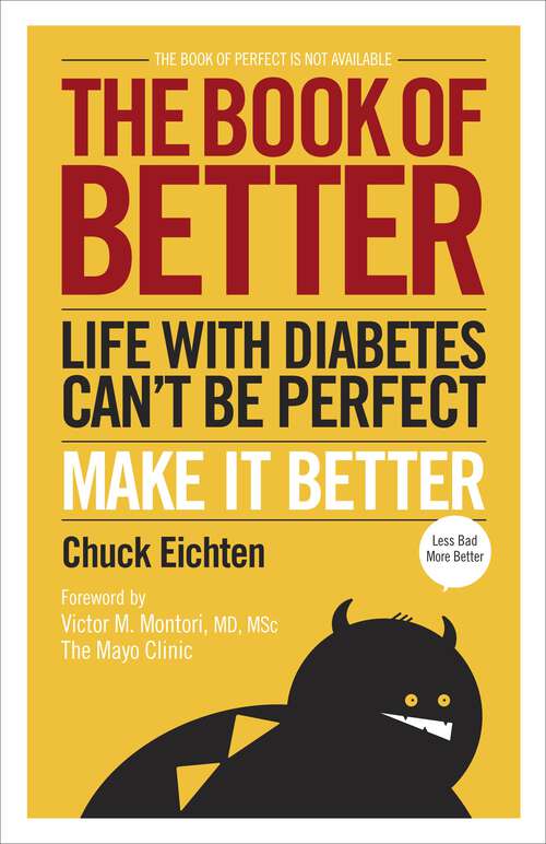 Book cover of The Book of Better: Life with Diabetes Can't Be Perfect. Make It Better.