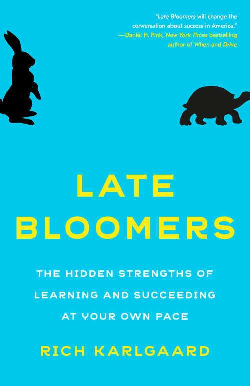 Book cover of Late Bloomers: The Power of Patience in a World Obsessed with Early Achievement