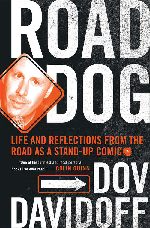 Book cover of Road Dog: Life and Reflections from the Road as a Stand-up Comic